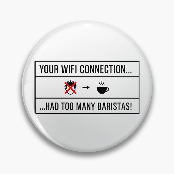 Item preview, Cyber Security - Hacker - Your Wifi Connection... Had too may Baristas!  designed and sold by clubtee.