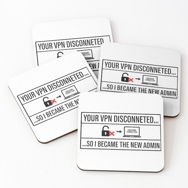 Item preview, Cyber Security - Hacker - Your VPN Disconnected so I became the new Admin B designed and sold by clubtee.