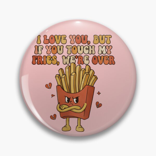 Item preview, I Love You But If You Touch My Fries We’re Over – Funny Fries Valentine Shirt | Cute Kawaii Food Couple Retro Humor designed and sold by ZyxDes.