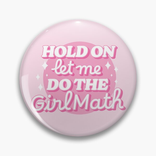 Item preview, Hold on let me do the girl math | Funny finance logic designed and sold by MamSelle.