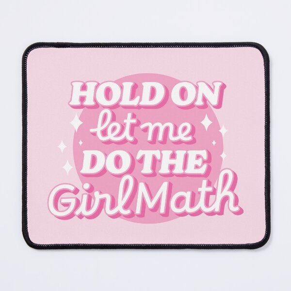 Item preview, Hold on let me do the girl math | Funny finance logic designed and sold by MamSelle.