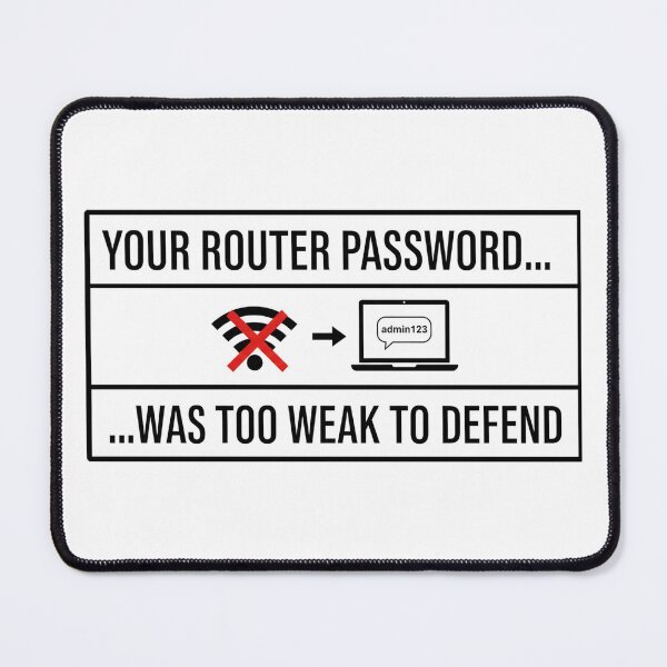 Item preview, Cyber Security - Hacker - Your Router Password was too weak to defend designed and sold by clubtee.