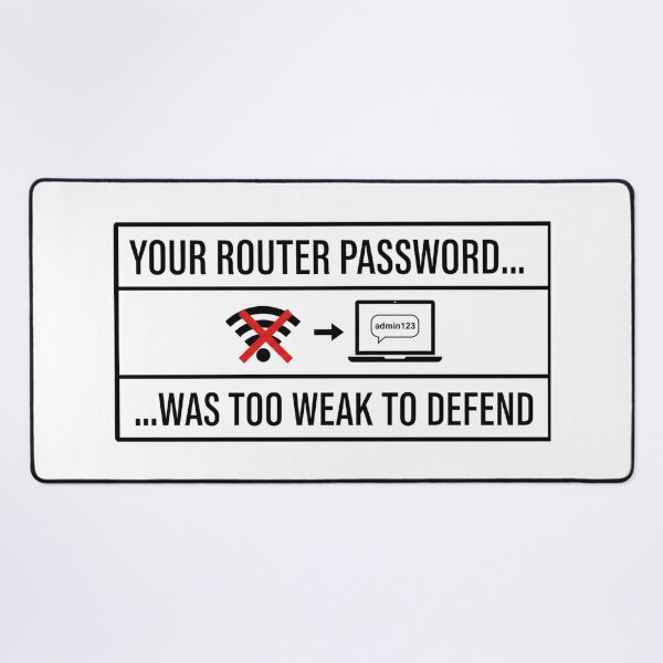 Item preview, Cyber Security - Hacker - Your Router Password was too weak to defend designed and sold by clubtee.
