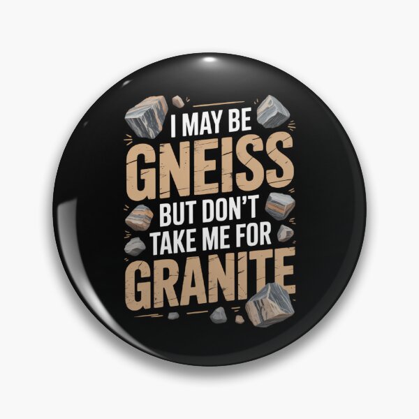 Item preview, Geologist Funny Geology Rock Science Earth Gneiss Pun designed and sold by tiekanamac.