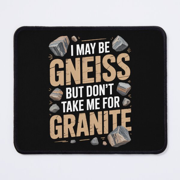 Item preview, Geologist Funny Geology Rock Science Earth Gneiss Pun designed and sold by tiekanamac.