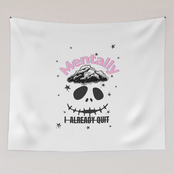 Item preview, Mentally I Already Quit – Funny Mental Health Skull Quote Design. designed and sold by Artistry-Nadia.