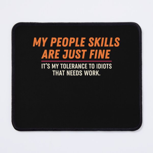 Item preview, My People Skills Are Fine Humor Sarcastic designed and sold by THREE LITTLE BEANS.