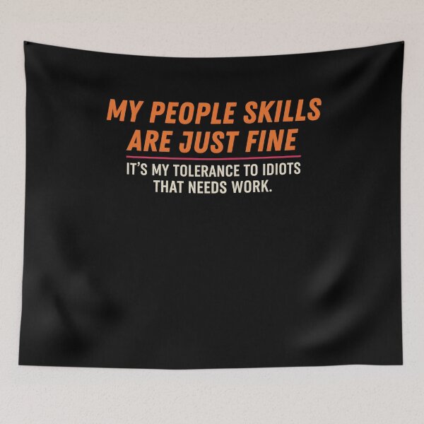 Item preview, My People Skills Are Fine Humor Sarcastic designed and sold by THREE LITTLE BEANS.