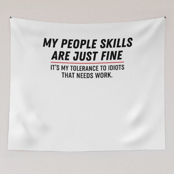 Item preview, My People Skills Are Fine Humor Sarcastic designed and sold by THREE LITTLE BEANS.
