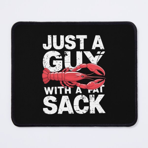Item preview, Crawfish Boil Funny Just A Guy With A Fat Sack Crawfish designed and sold by RoyTill0Art.