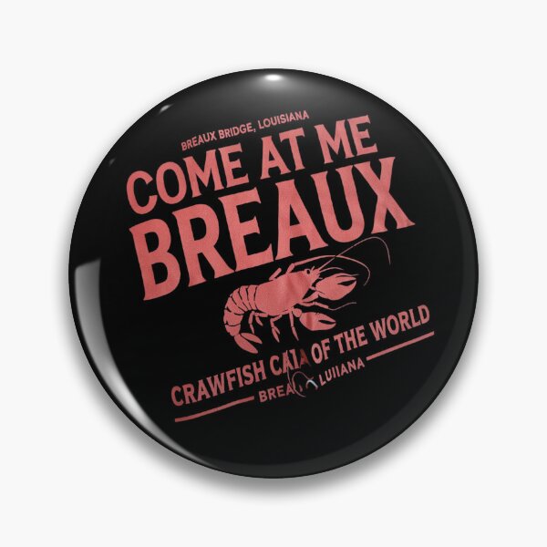 Item preview, Crawfish Come At Me Breaux Bridge Louisiana Funny Festival designed and sold by RoyTill0Art.