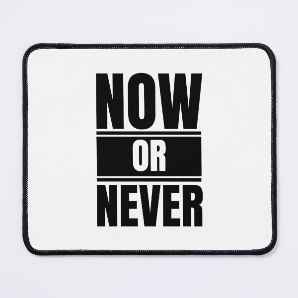 Item preview, Now or Never designed and sold by Dondonmart.