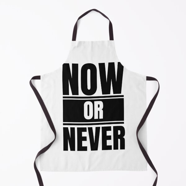 Item preview, Now or Never designed and sold by Dondonmart.