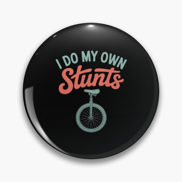 Item preview, I Do My Own Stunts Unicycle Bike Bicycle  designed and sold by MarkLeedsArt.