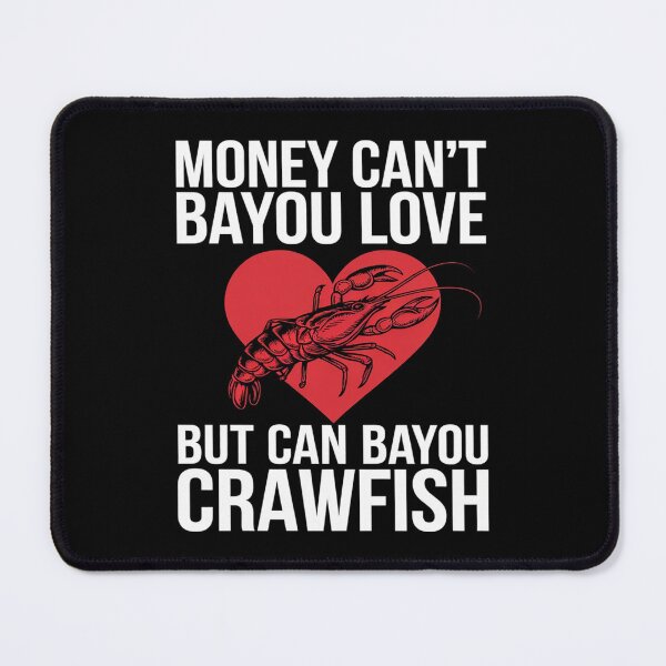 Item preview, Crawfish Money Cant Bayou Seafood Festival Cooking designed and sold by RoyTill0Art.
