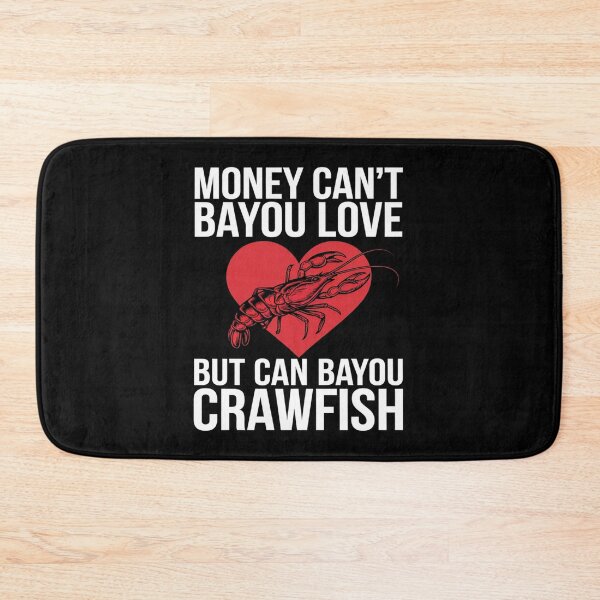 Item preview, Crawfish Money Cant Bayou Seafood Festival Cooking designed and sold by RoyTill0Art.