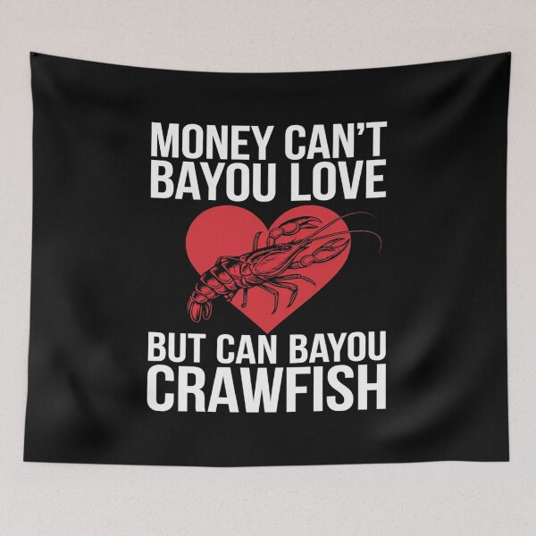 Item preview, Crawfish Money Cant Bayou Seafood Festival Cooking designed and sold by RoyTill0Art.