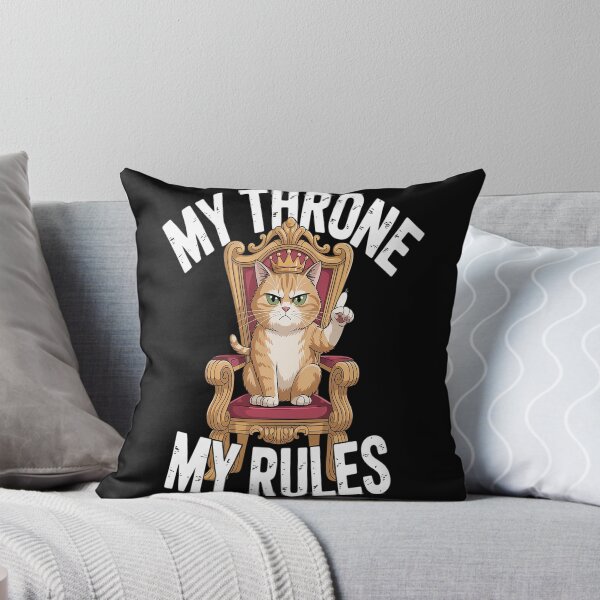 Item preview, My Throne My Rules Cat designed and sold by CottonCandyPrin.