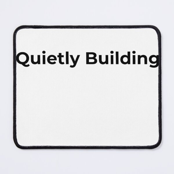 Item preview, Quietly Building – Minimal Hustle Quote designed and sold by RICHKIDSSTUDIO.