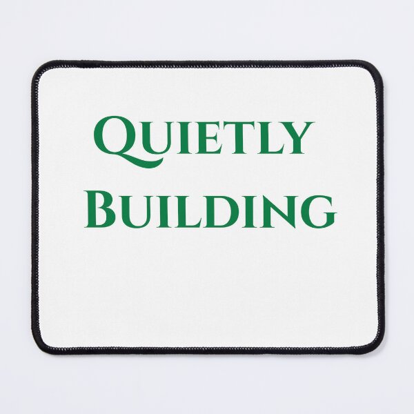 Item preview, Quietly Building – Minimal Hustle Quote designed and sold by RICHKIDSSTUDIO.