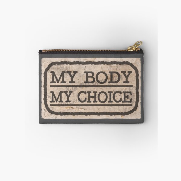 Item preview, MY BODY, MY CHOICE designed and sold by RonnyMilleo.