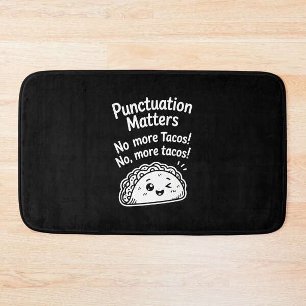 Item preview, Tacos Punctuation Matters Funny Taco English Teacher designed and sold by cosmicncozyS.