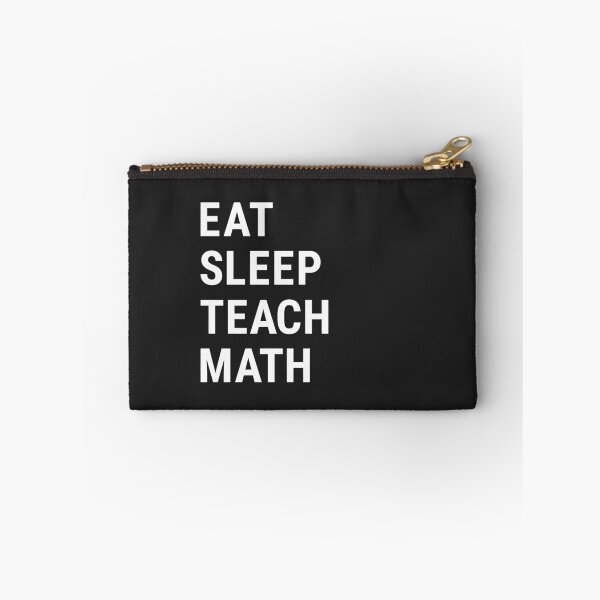 Item preview, Eat Sleep Teach Math designed and sold by Think4Prints.