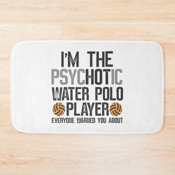 Item preview, I'm The Psyc"Hot"ic Water Polo Player Funny WaterPolo Player  Design designed and sold by UMI BLOOM.