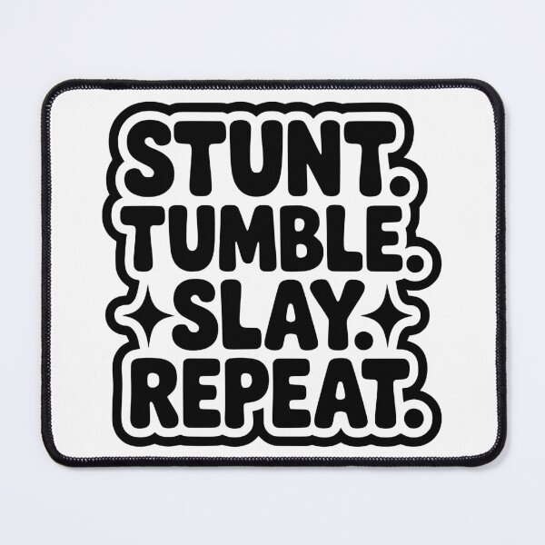 Item preview, Stunt. Tumble. Slay. Repeat. designed and sold by FloraliteCo.