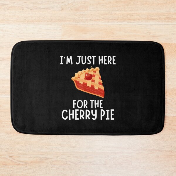 Item preview, I'M Just Here For The Cherry Pie - Funny Cherry Pie designed and sold by donadonvgran.