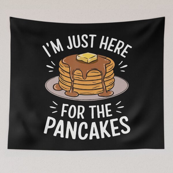Item preview, I'M Just Here For The Pancakes designed and sold by donadonvgran.