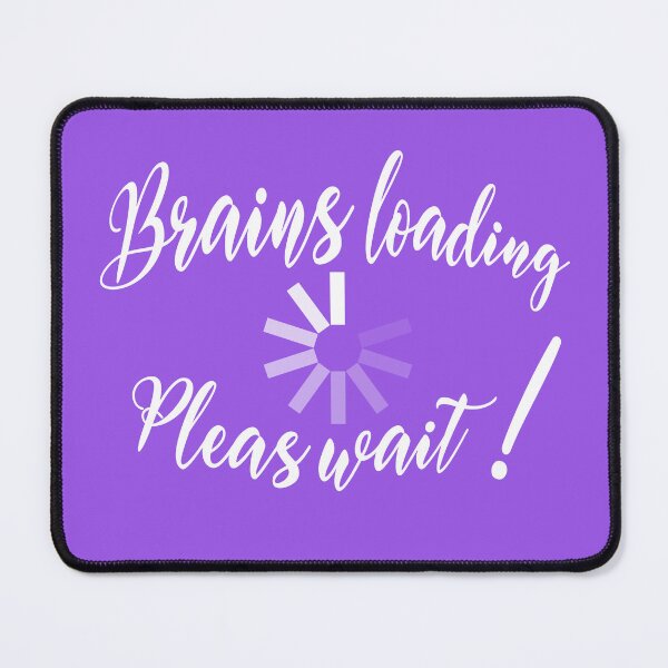 Item preview, Brains Loading, Please Wait! In all white. designed and sold by Art-Horizon.