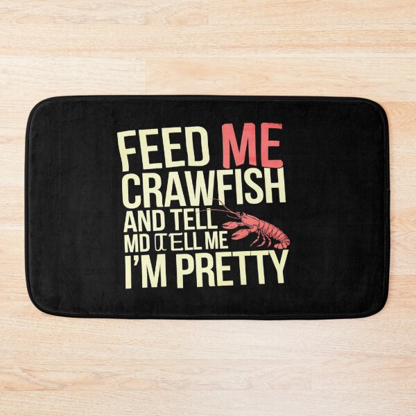 Item preview, Feed Me Crawfish and Tell Me I'm Pretty Funny Crawfish Lover  designed and sold by MyzoToyota.