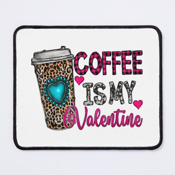 Item preview, Coffee Is My Valentine Coffee Lover Leopard Buffalo Plaid designed and sold by FlorineCathy.