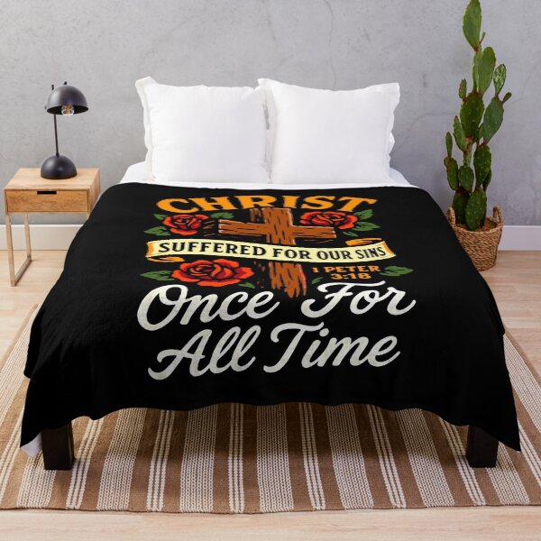 Item preview, 1 Peter 3:18 Christ Suffered For Our Sins Once For All Time designed and sold by plushism.