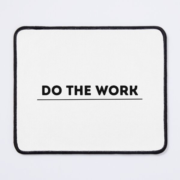 Item preview, Do the work motivation design designed and sold by IronMindStudio.