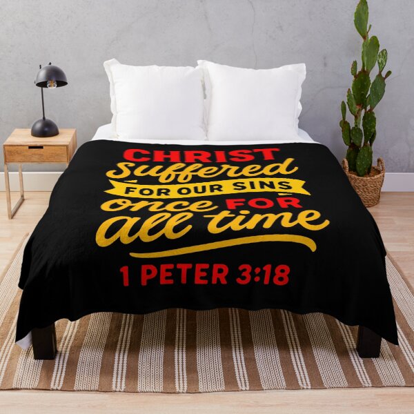 Item preview, 1 Peter 3:18 Christ Suffered For Our Sins Once For All Time designed and sold by plushism.