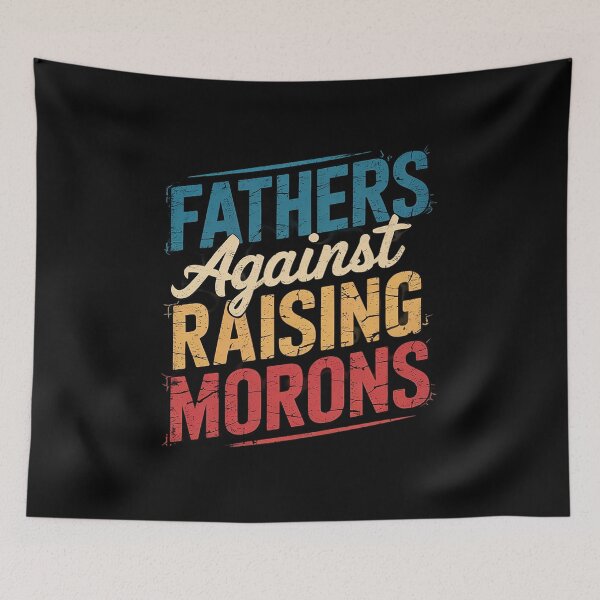 Item preview, Fathers Against Raising Morons  designed and sold by KotexTemu.