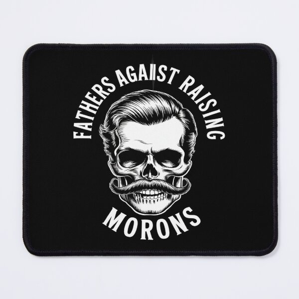 Item preview, Fathers Against Raising Morons 4 designed and sold by KotexTemu.