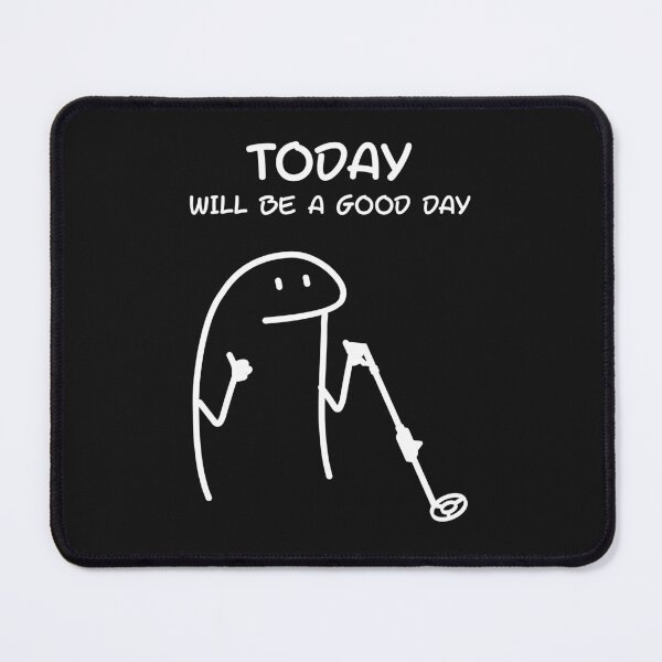 Item preview, Today Will Be A Good Day | Funny Metal Detectorist | Treasure Hunt designed and sold by Anniko Art Studio.