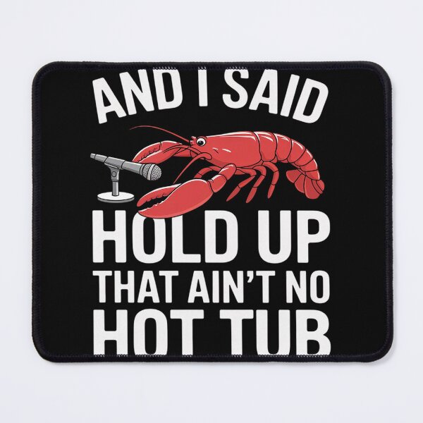 Item preview, Funny Crawfish That Ain't No Hot Tub Cajun Boil Mardi Gras designed and sold by MyzoToyota.