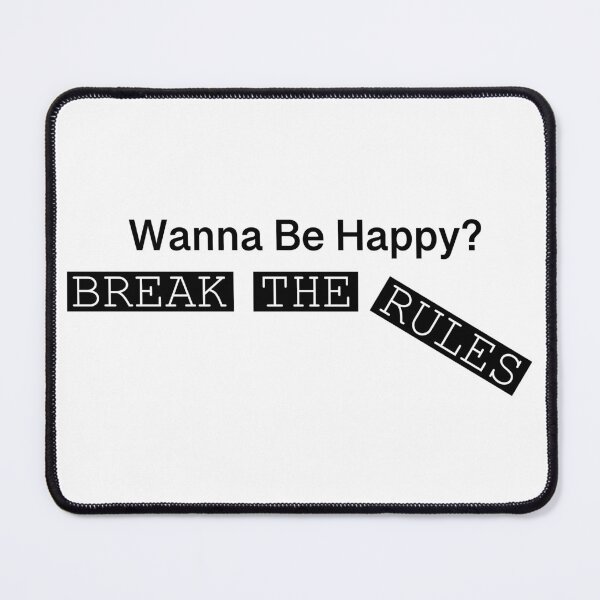 Item preview, Wanna Be Happy Break The Rules Edgy Typography Art designed and sold by hussain-dz.