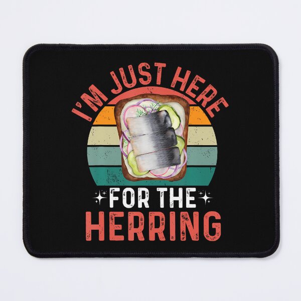 Item preview, I'M Just Here For The Herring - Funny Herring Festival designed and sold by arzateiosumn.
