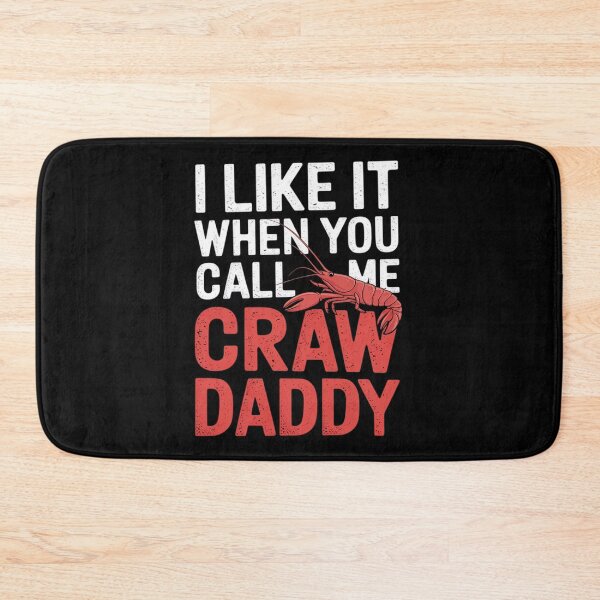 Item preview, I Like It When You Call Me Crawdaddy Crawfish Crawdad  designed and sold by MyzoToyota.