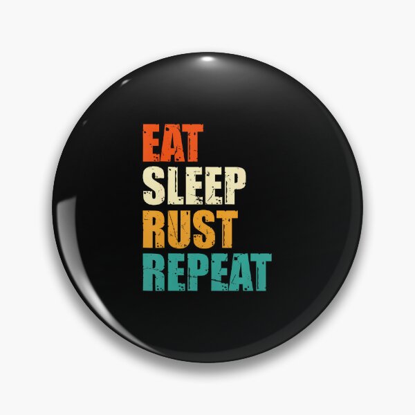 Item preview, Eat Sleep Rust Repeat - Funny Rust Programming Language designed and sold by arzateiosumn.