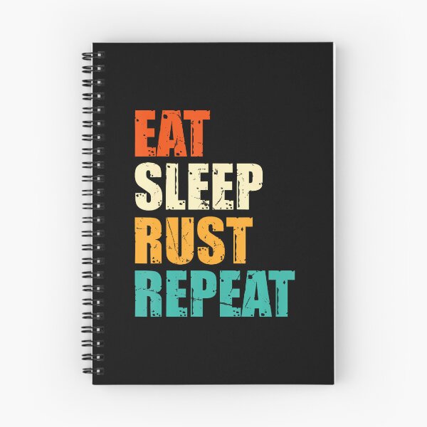 Item preview, Eat Sleep Rust Repeat - Funny Rust Programming Language designed and sold by arzateiosumn.