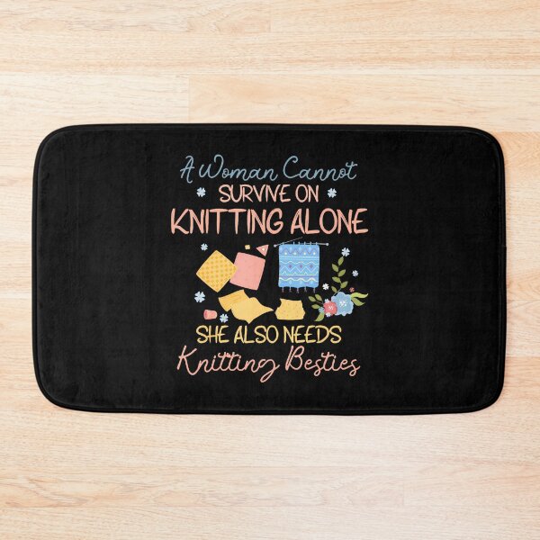 Item preview, A Woman Cannot Survive On Knitting Funny Knitting Besties designed and sold by arzateiosumn.