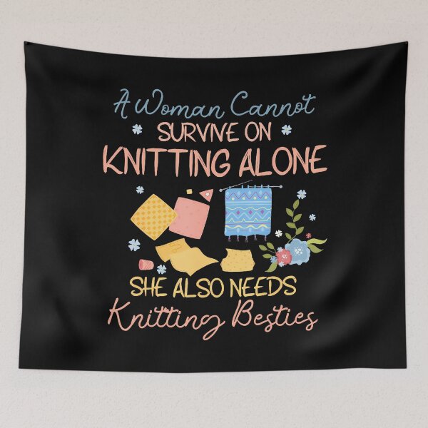 Item preview, A Woman Cannot Survive On Knitting Funny Knitting Besties designed and sold by arzateiosumn.
