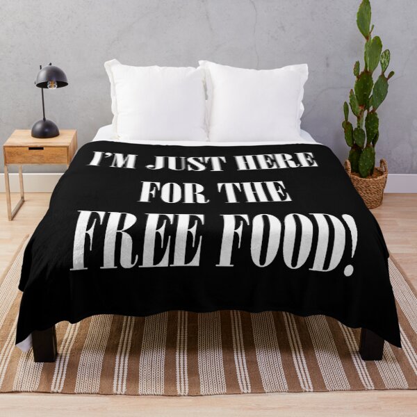 Item preview, I'M Just Here For The Free Food designed and sold by arzateiosumn.
