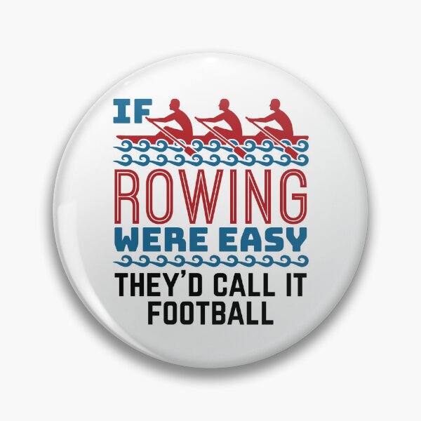 Item preview, If Rowing Were Easy They'd Call It Football designed and sold by jaygo.